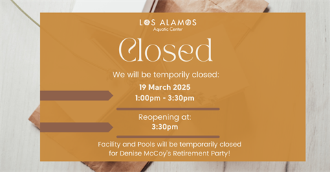 Orange sign staing that the Aquatic Center will be closed on March 19 from 1pm - 3pm for Dee McCoy's retirement party.