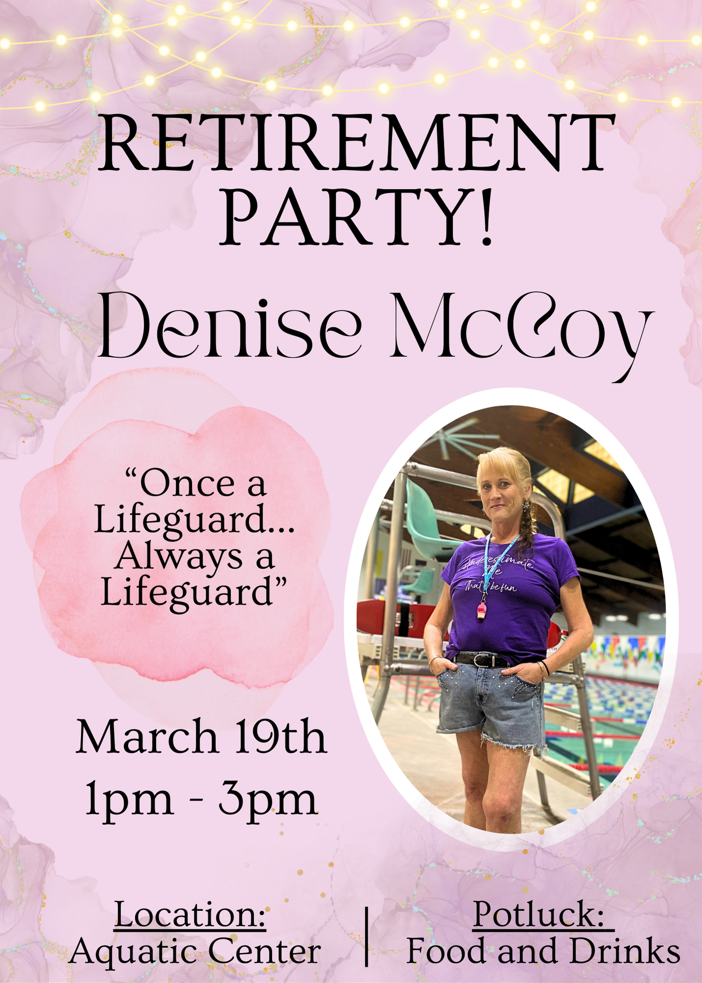 Pink Image with a picture of Dee McCoy, inviting people to her retirement potluck on Marhc 19th from 1pm - 3pm at the Aquatic Center