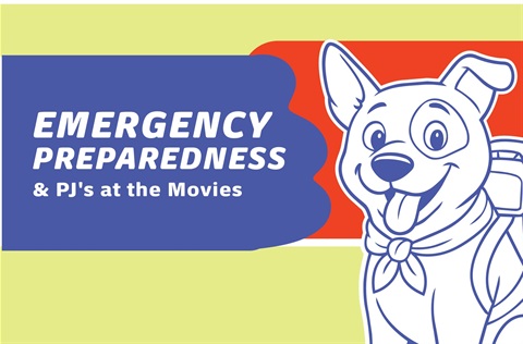 Image reading Emergency Preparedness and PJ's at the movies. Within the image is a drawing of Penny the Preparedness Pup.